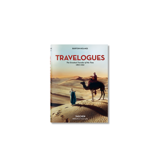 Burton Holmes Travelogues The Greatest Traveler of His Time 1892-1952